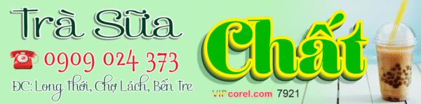 Biển quảng cáo Trà sữa Chất - Bến tre file corel